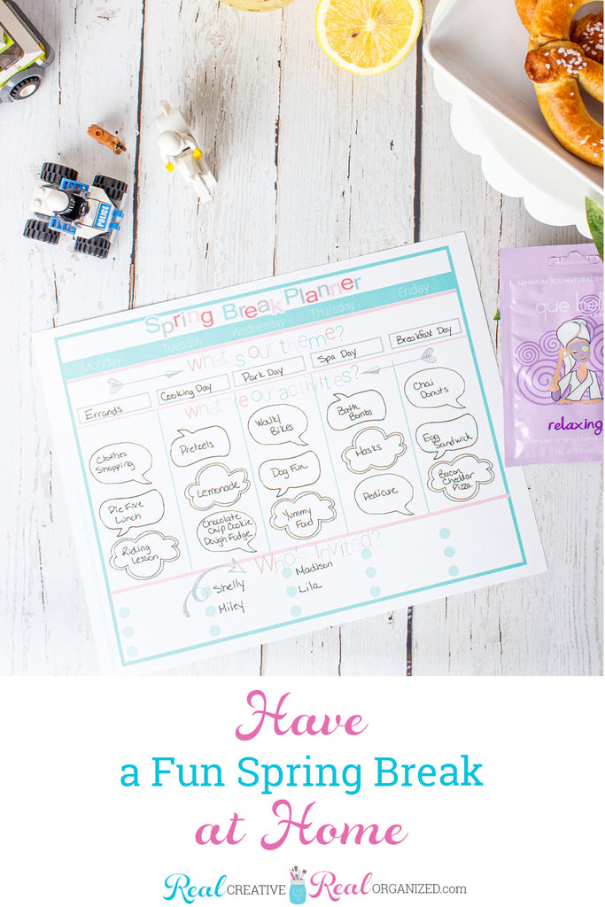 Spring Break at Home Planner – Real Creative Real Organized
